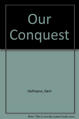 Beispielbild fr Our Conquest (English and German Edition) zum Verkauf von ThriftBooks-Atlanta