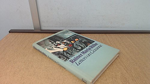 9780880640220: Letters on Cezanne / Rainer Maria Rilke ; Edited by Clara Rilke ; Translated by Joel Agee