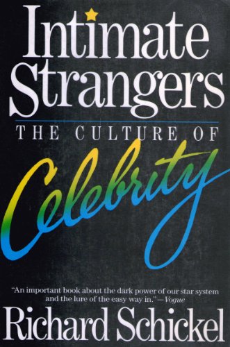 9780880640558: Intimate Strangers: The Culture of Celebrity