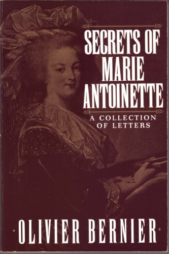 Stock image for Secrets of Marie Antoinette: A Collection of Letters for sale by Wonder Book