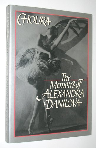 Imagen de archivo de Choura : The Memoirs of Alexandra Danilova a la venta por Better World Books