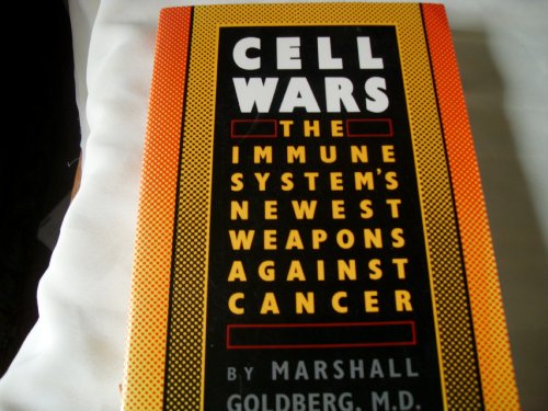 9780880641173: Cell Wars: The Immune System's Newest Weapons Against Cancer