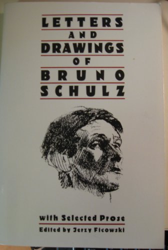 Imagen de archivo de Letters and Drawings of Bruno Schulz with Selected Prose a la venta por Smith Family Bookstore Downtown