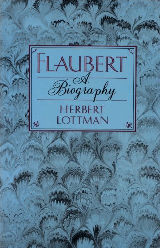 Beispielbild fr Flaubert: A Biography zum Verkauf von Books From California