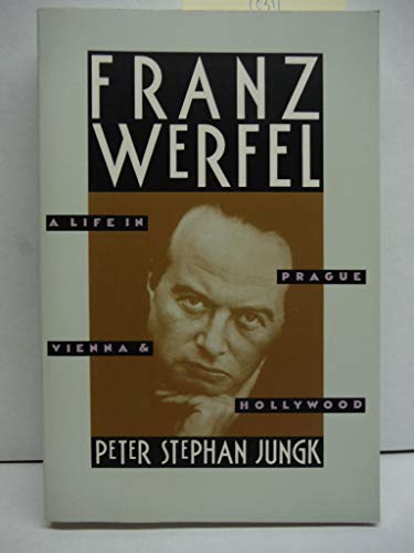 Beispielbild fr Franz Werfel: A Life in Prague, Vienna, and Hollywood zum Verkauf von More Than Words