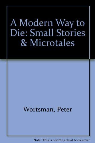 Stock image for A Modern Way to Die: Small Stories & Microtales for sale by Discover Books