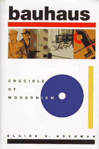 9780880641753: Bauhaus: Crucible of Modernism