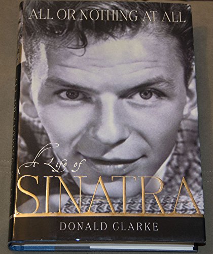 Beispielbild fr All or Nothing at All : A Life of Frank Sinatra zum Verkauf von Better World Books