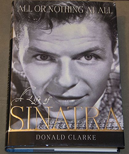 Imagen de archivo de All or Nothing at All: A Life of Frank Sinatra a la venta por Wonder Book