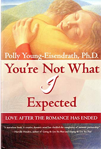 Stock image for You're Not What I Expected: Love After the Romance Has Ended for sale by Books of the Smoky Mountains