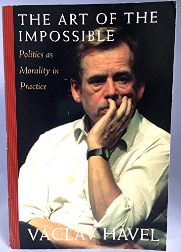 Stock image for The Art of the Impossible: Politics As Morality in Practice Speeches and Writings, 1990-1996 for sale by More Than Words