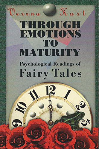 Imagen de archivo de Through Emotions to Maturity: Psychological Readings of Fairy Tales a la venta por Irish Booksellers