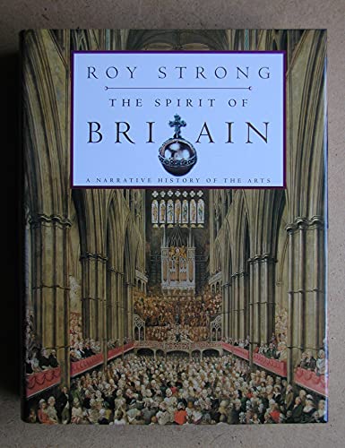 Stock image for The Spirit of Britain: A Narrative History of the Arts for sale by OwlsBooks