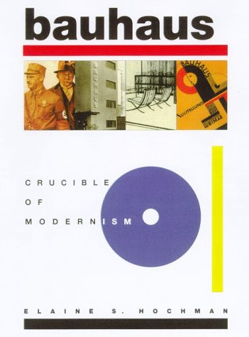 Beispielbild fr Bauhaus: Crucible of Modernism zum Verkauf von AwesomeBooks