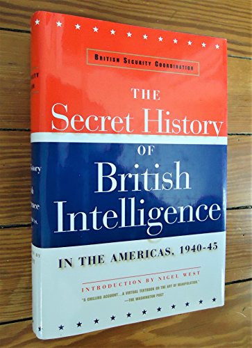 Secret History of British Intelligence in the Americas, 1940-1945. British Security Coordination.