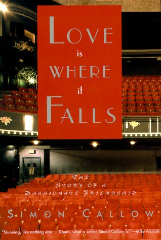 Beispielbild fr Love Is Where It Falls: The Story of a Passionate Friendship zum Verkauf von ZBK Books