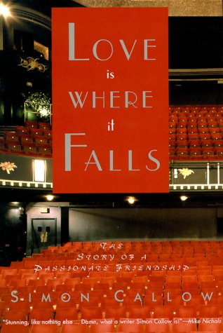 Imagen de archivo de Love Is Where It Falls: The Story of a Passionate Friendship a la venta por SecondSale