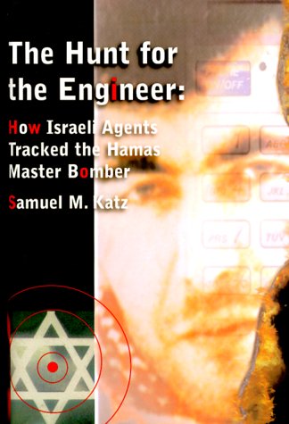 Beispielbild fr The Hunt for the Engineer: How Israeli Agents Tracked the Hamas Master Bomber zum Verkauf von ThriftBooks-Dallas