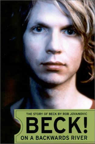 Stock image for Beck!: On a Backwards River: The Story of Beck for sale by Open Books