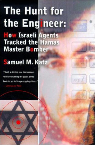 9780880642675: The Hunt for the Engineer: How Israeli Agents Tracked the Hamas Master Bomber
