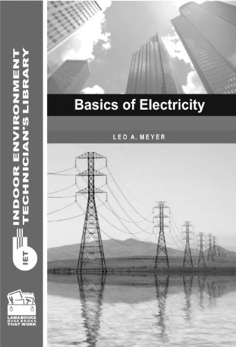 Beispielbild fr Basics of Electricity (Indoor Environment Technicians Library) zum Verkauf von Blue Vase Books