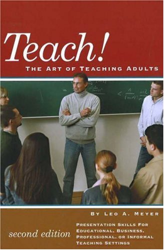 Beispielbild fr Teach! : The Art of Teaching Adults zum Verkauf von Better World Books