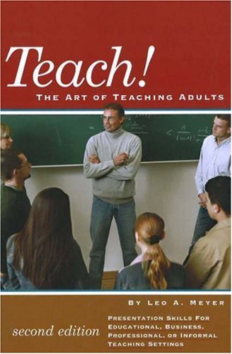 Imagen de archivo de Teach! : The Art of Teaching Adults a la venta por Better World Books