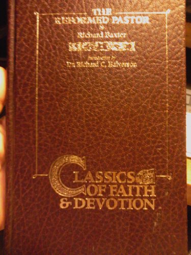 The Reformed Pastor : A Pattern for Personal Growth and Ministry - Houston, J. M., Baxter, Richard