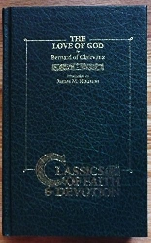 The Love of God and Spiritual Friendship (9780880700177) by James M. Houston; Bernard Of Clairvaux