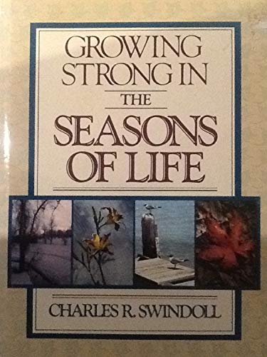 Beispielbild fr Growing Strong in the Seasons of Life zum Verkauf von SecondSale