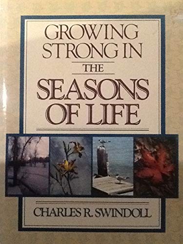 Stock image for GROWING STRONG IN THE SEASONS OF LIFE for sale by Neil Shillington: Bookdealer/Booksearch