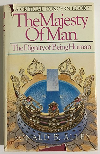 Beispielbild fr The Majesty of Man: The Dignity of Being Human zum Verkauf von Wonder Book