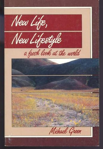 Beispielbild fr New Life, New Lifestyle: A Fresh Look at the World zum Verkauf von Wonder Book