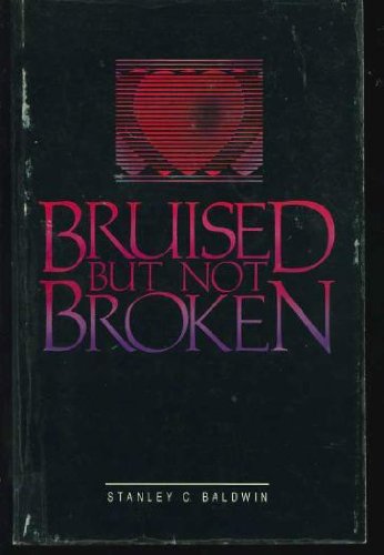 Stock image for BRUISED BUT NOT BROKEN for sale by Neil Shillington: Bookdealer/Booksearch