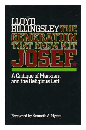 Beispielbild fr The Generation That Knew Not Josef: A Critique of Marxism and the Religious Left zum Verkauf von Wonder Book