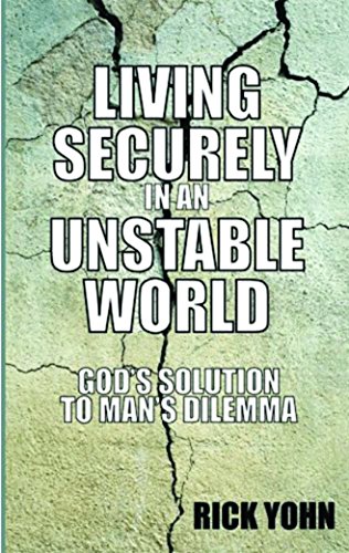 Beispielbild fr Living Securely in an Unstable World: God's Solution to Man's Dilemma zum Verkauf von The Book Cellar, LLC