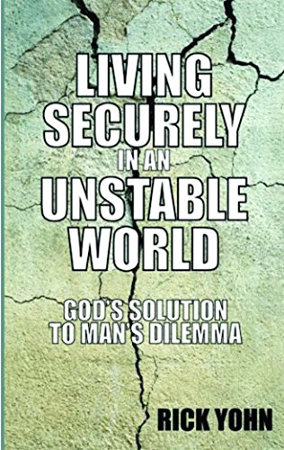 Stock image for Living Securely in an Unstable World: God's Solution to Man's Dilemma for sale by The Book Cellar, LLC