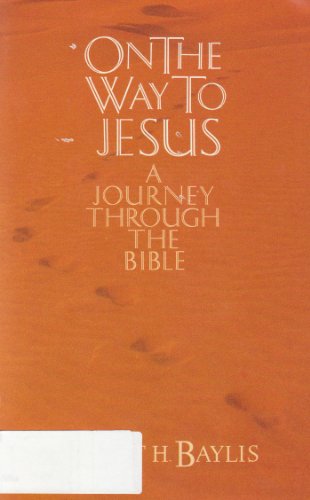 Beispielbild fr On the Way to Jesus: A Journey Through the Bible zum Verkauf von Wonder Book