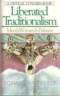 Stock image for Liberated Traditionalism: Men and Women in Balance for sale by Wonder Book