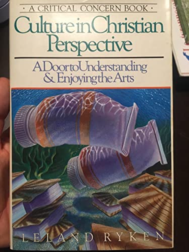 Beispielbild fr Culture in Christian Perspective: A Door to Understanding and Enjoying the Arts (Critical Concern Book) zum Verkauf von Wonder Book