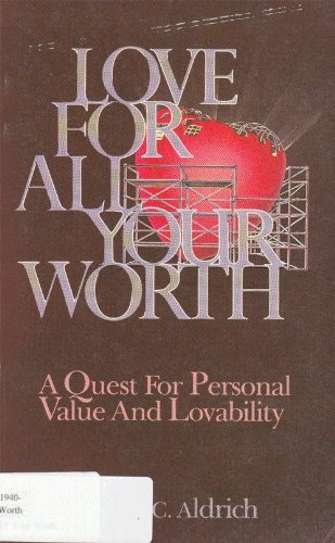9780880701198: Love for All Your Worth a Quest for Personal Value and Lovability