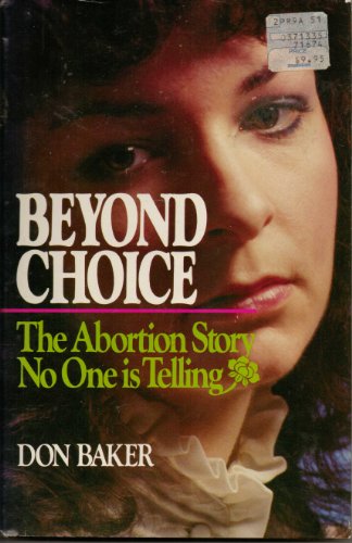 Imagen de archivo de Beyond choice: The abortion story no one is telling a la venta por Wonder Book