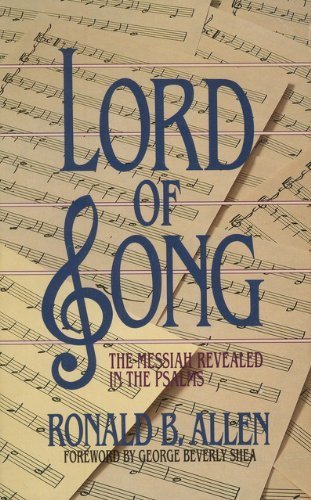 Stock image for Lord of Song: The Messiah Revealed in the Psalms for sale by SecondSale