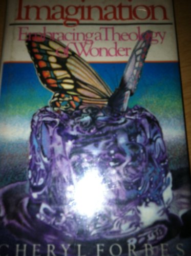 Beispielbild fr Imagination: Embracing a theology of wonder zum Verkauf von Wonder Book