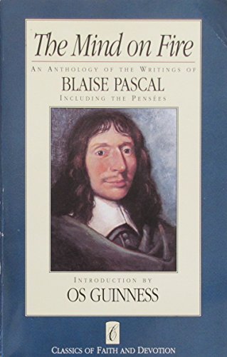 9780880701594: The Mind on Fire: An Anthology of the Writings of Blaise Pascal (CLASSICS OF FAITH AND DEVOTION)