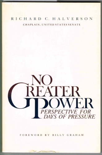 Stock image for No Greater Power: Perspective for Days of Pressure for sale by Basement Seller 101