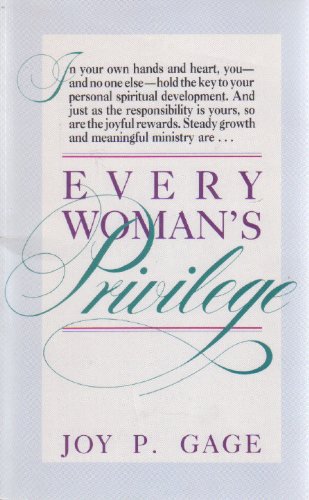 Imagen de archivo de Every Woman's Privilege : Taking Responsibility for Your Spiritual Growth a la venta por Better World Books