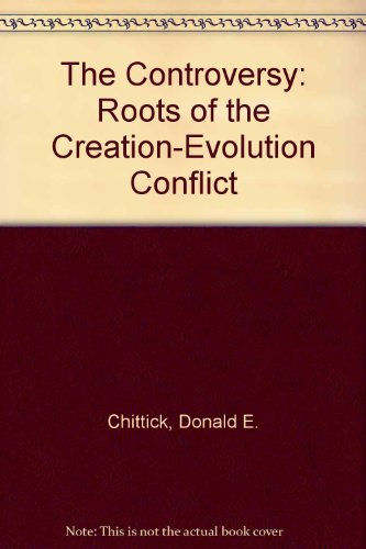 Beispielbild fr The Controversy : Roots of the Creation-Evolution Conflict zum Verkauf von Better World Books