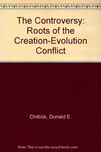 Stock image for The Controversy: Roots of the Creation-Evolution Conflict for sale by Wonder Book