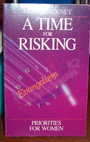 Imagen de archivo de A Time for Risking: Priorities for Women a la venta por Wonder Book